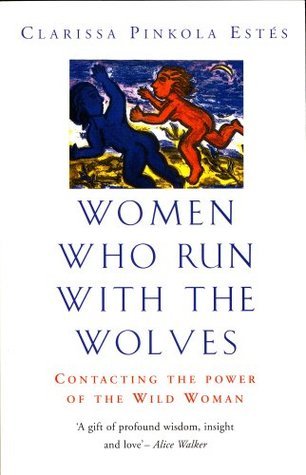 Study Guide: Women Who Run with the Wolves by Clarissa Pinkola Estés (SuperSummary)