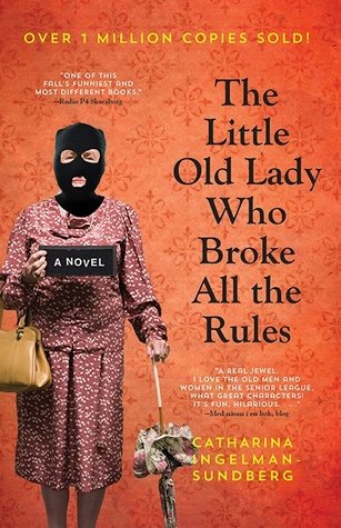 The Little Old Lady Behaving Badly: A Novel (League of Pensioners Book 3)